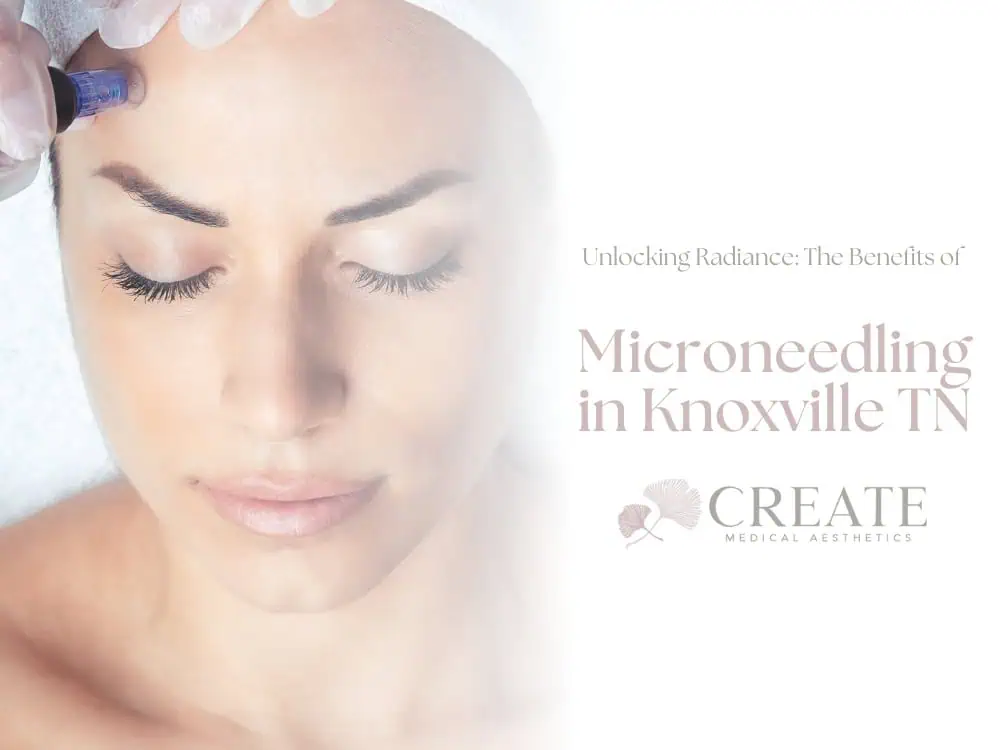 Microneedling in Knoxville TN